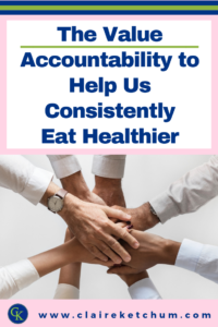 Accountability can be so valuable to help us consistently eat healthier.  Whether you use an accountability chart, coach, group, journal, tracker or system it is such a simple hack to help you reach your goals.  Even so, sometimes we resist getting accountability.  Click through to learn 5 ways accountability is so valuable to help us consistently eat healthier and reach our weight loss goals.  #accountability #eathealthy #weightloss