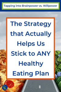 This strategy actually helps us stick to ANY healthy eating plan.  It doesn’t matter which diet you follow.  This tool will help you reach your healthy eating goals.

